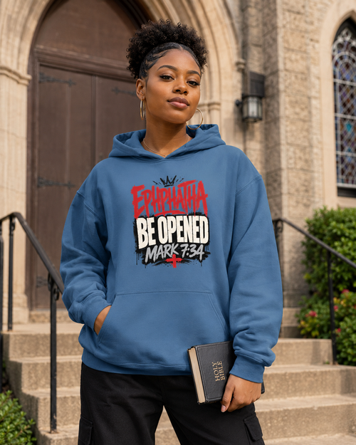 Ephphatha Be Opened Hoodie